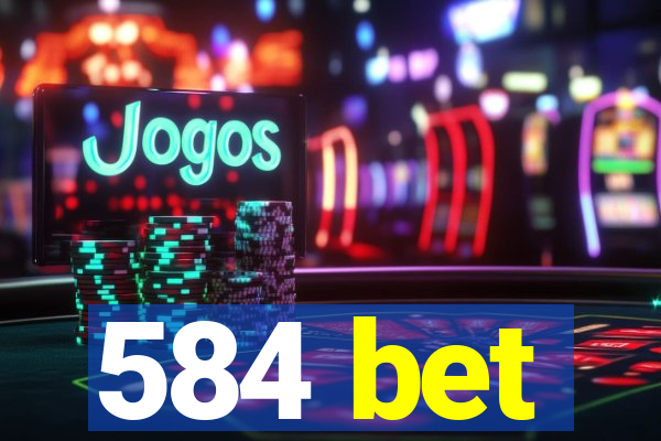 584 bet
